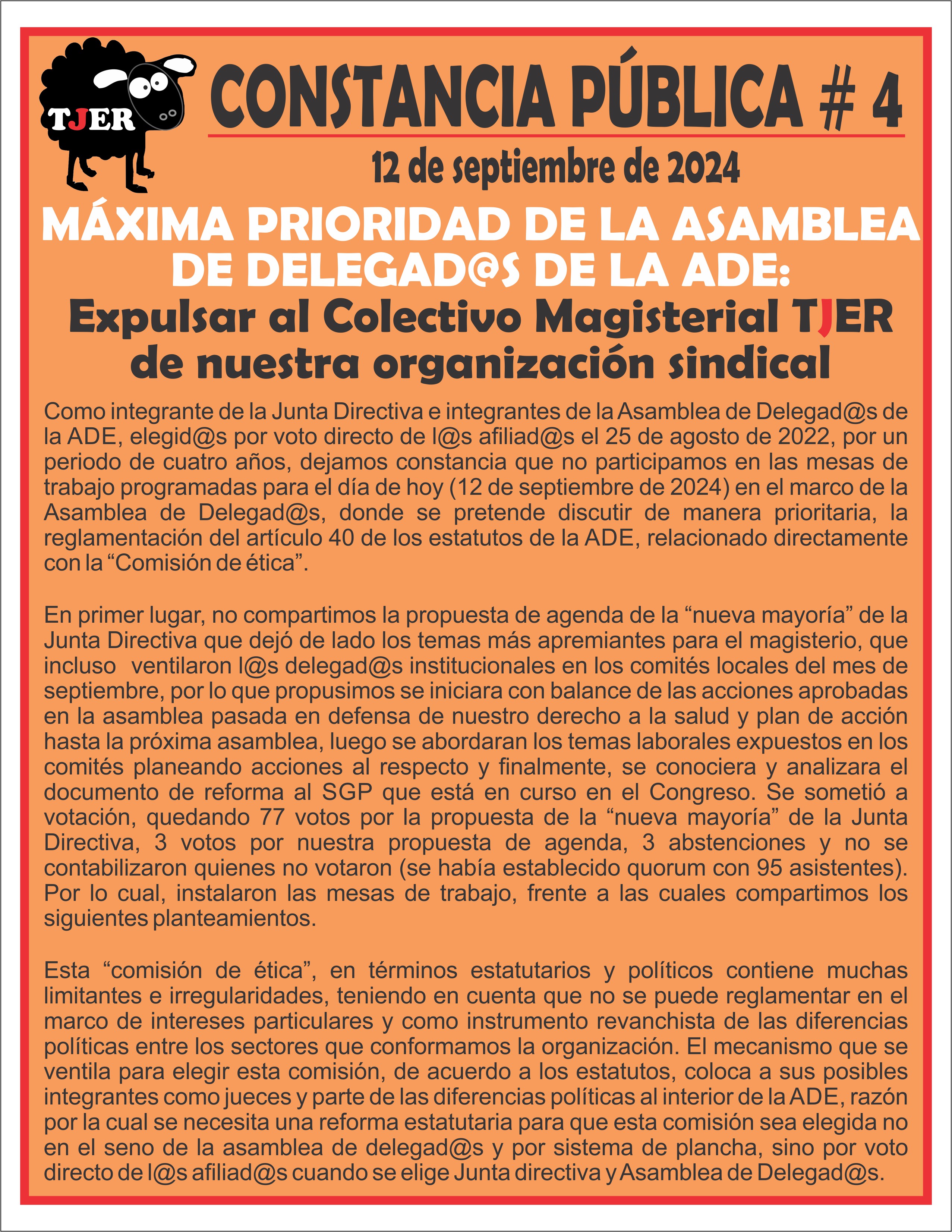 CONSTANCIA PÚBLICA # 4. MÁXIMA PRIORIDAD DE LA ASAMBLEA DE DELEGAD@S DE LA ADE: Expulsar al Colectivo Magisterial TJER de nuestra organización sindical