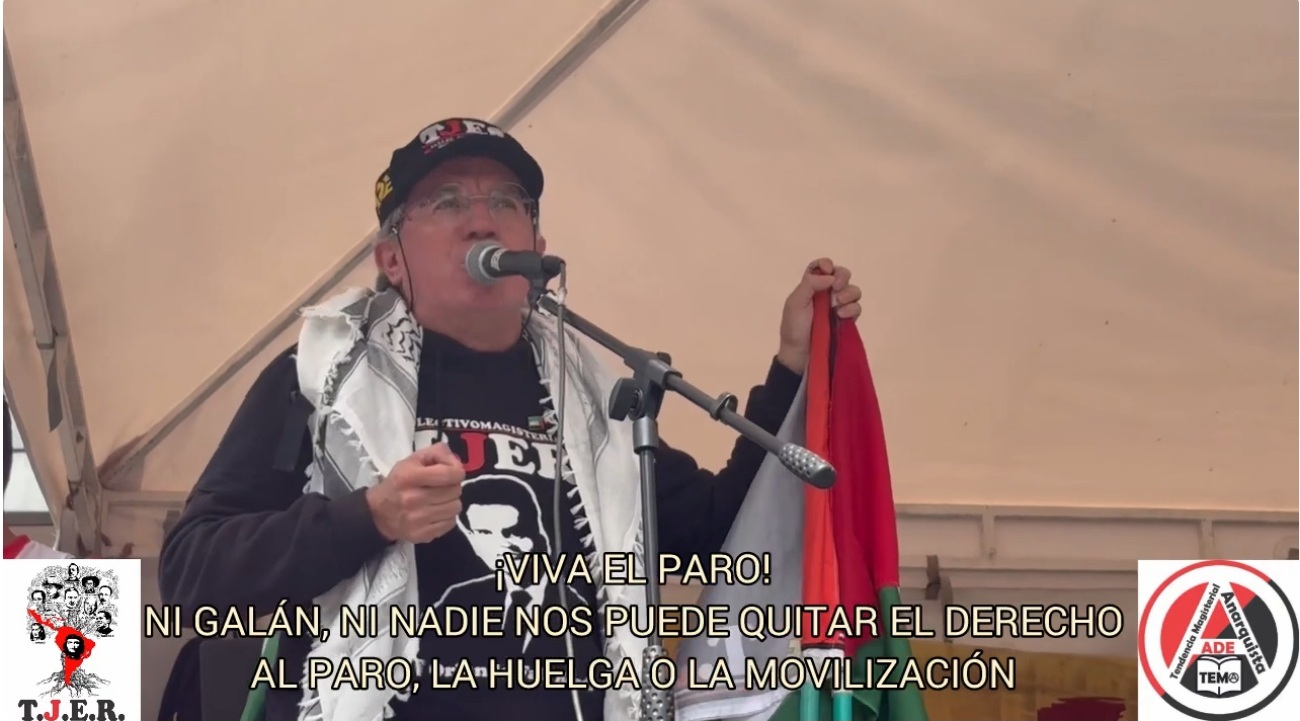 ¡Viva el PARO! ¡Ni Galán, ni nadie nos puede quitar el derecho al PARO, la HUELGA o la MOVILIZACIÓN!